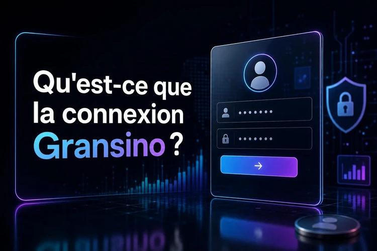 Qu'est-ce que la connexion Gransino?